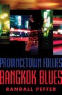 Provincetown Follies Bangkok Blues
