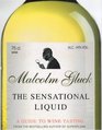 The Sensational Liquid A Guide to Wine Tasting