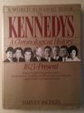 The Kennedys A Chronological History 1823Present
