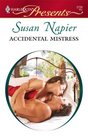 Accidental Mistress (Taken by the Millionaire) (Harlequin Presents, No 2729)