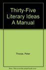 ThirtyFive Literary Ideas A Manual