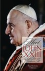 Meet John XXIII Joyful Pope and Father to All