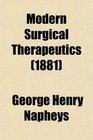 Modern Surgical Therapeutics