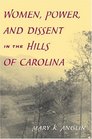 Women Power and Dissent in the Hills of Carolina