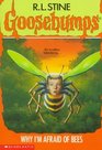 Why I\'m Afraid of Bees (Goosebumps, No 17)