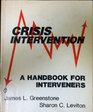 Crisis Intervention A Handbook for Interveners