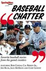 Baseball Chatter Favorite Baseball Stories From The Game Insiders