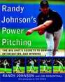Randy Johnson's Power Pitching  The Big Unit's Secrets to Domination Intimidation and Winning