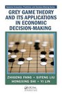 Grey Game Theory and Its Applications in Economic DecisionMaking