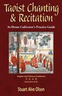Taoist Chanting  Recitation An AtHome Cultivator's Practice Guide