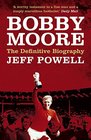 Bobby Moore The Definitive Biography