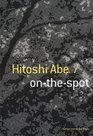 Hitoshi Abe OntheSpot