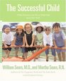 The Successful Child What Parents Can Do to Help Kids Turn Out Well
