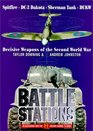 Battle Stations Decisive Weapons of the Second World War