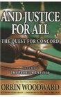 And Justice for All The Quest for Concord Volume 1 The Problem Defined