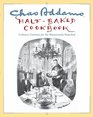 Chas Addams HalfBaked Cookbook Culinary Cartoons for the Humorously Famished
