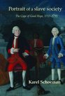 Portrait of a Slave Society The Cape of Good Hope 17171795