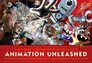 Animation Unleashed: 100 Principles Every Animator, Comic Book Writers, Filmmakers, Video Artist, and Game Developer Should Know