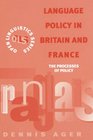 Language Policy in Britain and France The Processes of Policy
