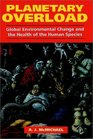 Planetary Overload  Global Environmental Change and the Health of the Human Species