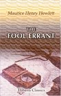 The Fool Errant Being the memoirs of FrancisAntony Strelley Esq citizen of Lucca