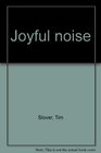 Joyful Noise