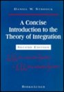 A Concise Introduction to the Theory of Integration