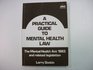 A PRACTICAL GUIDE TO MENTAL HEALTH LAW THE MENTAL HEALTH ACT 1983 AND RELATED LEGISLATION