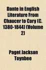 Dante in English Literature From Chaucer to Cary