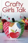 Crafty Girls Talk