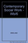 Contemporary Social Work An Introduction to Social Work and Social Welfare