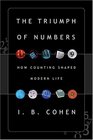 The Triumph of Numbers How Counting Shaped Modern Life