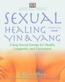 Sexual Healing Through Yin  Yang