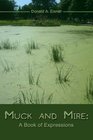 Muck and Mire A Book of Expressions