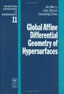 Global Affine Differential Geometry of Hypersurfaces