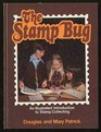 The Stamp Bug An Illustrated Introduction to Stamp Collecting