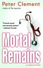 Mortal Remains (Dr. Earl Garnet, Bk 4)