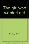 The girl who wanted out
