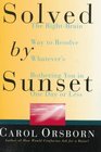 Solved by Sunset  The Right Brain Way to Resolve Whatever's Bothering You in One Day or Less