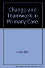 Change and Teamwork in Primary care