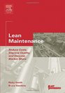 Lean Maintenance Reduce Costs Improve Quality and Increase Market Share