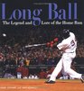 Long Ball The Legend And Lore of the Home Run