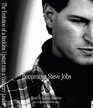 Becoming Steve Jobs The Evolution of a Reckless Upstart into a Visionary Leader