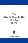 The Glass Of Time In The First Age