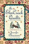 An Elm Creek Quilts Collection 2