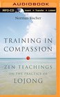 Training in Compassion Zen Teachings on the Practice of Lojong