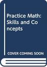 Practical Mathtematics Skills and Concepts
