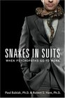 Snakes in Suits When Psychopaths Go to Work