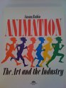 Animation The Art and the Industry