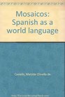 Mosaicos Spanish as a world language
